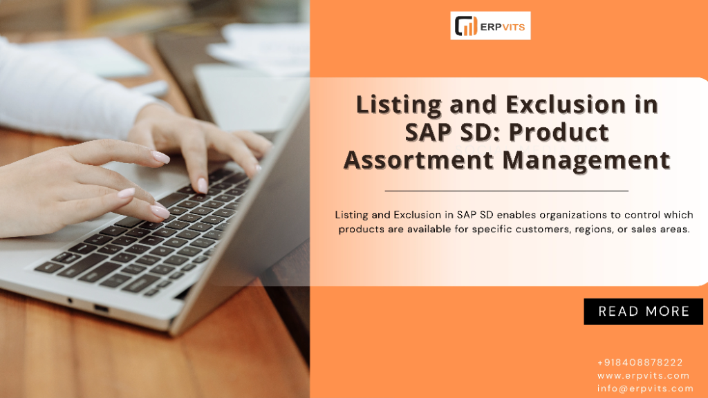 Listing and Exclusion in SAP SD: Complete Guide to Product Assortment Management